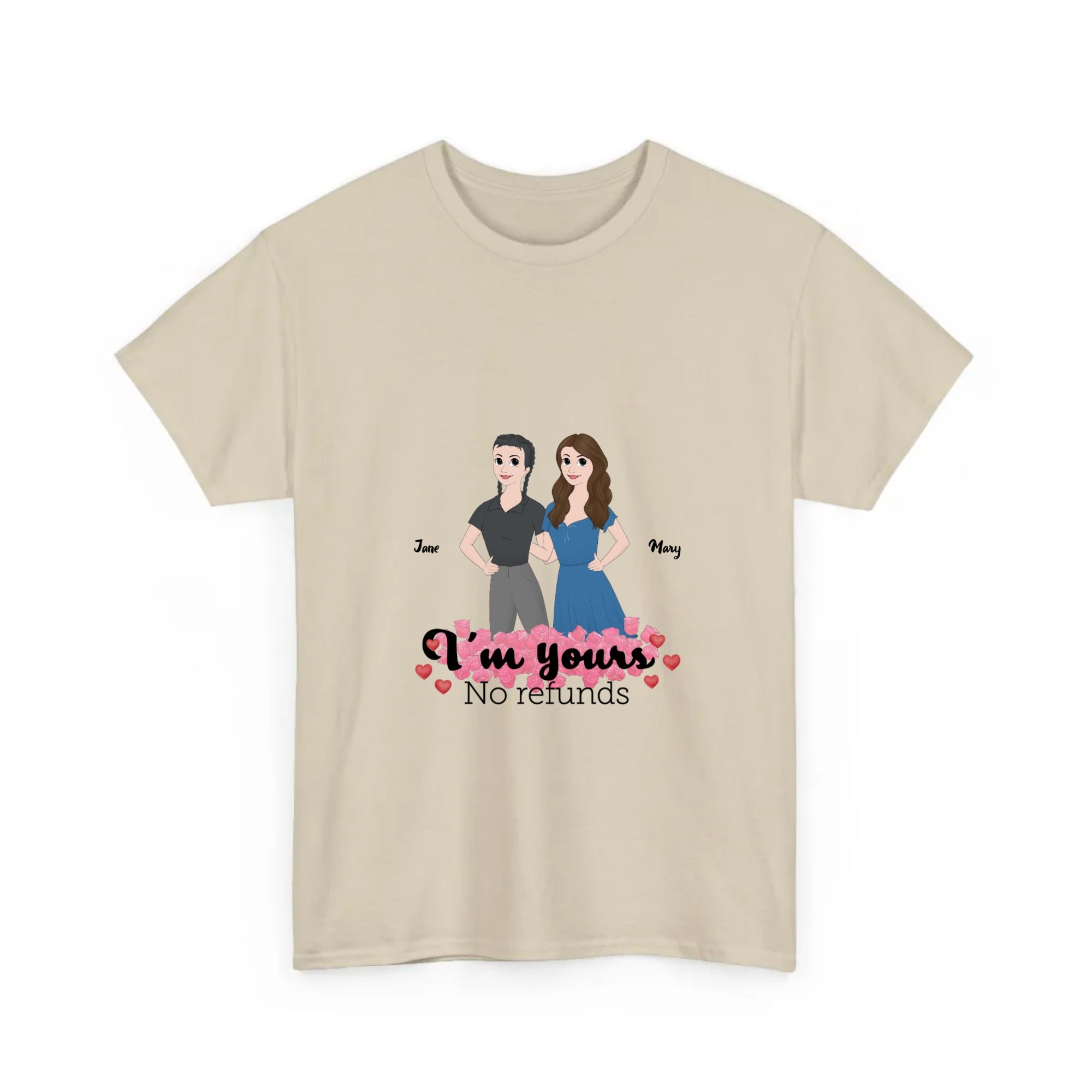 Personalized T-Shirt Im Yours, No Refunds