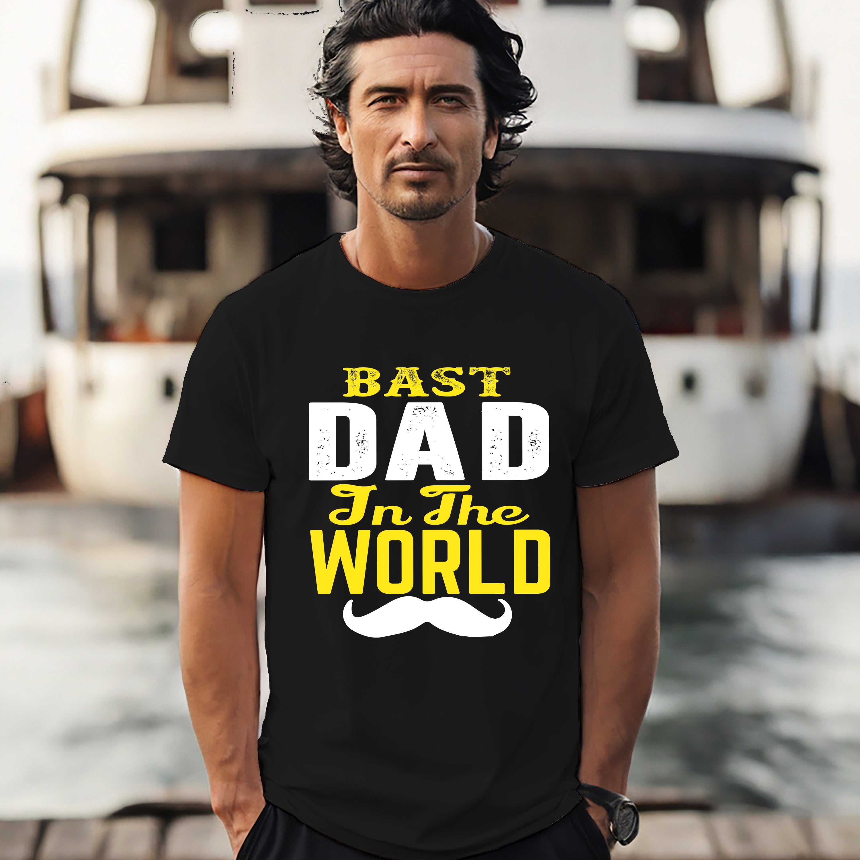 Father's Day T-shirt Bast Dad In The World