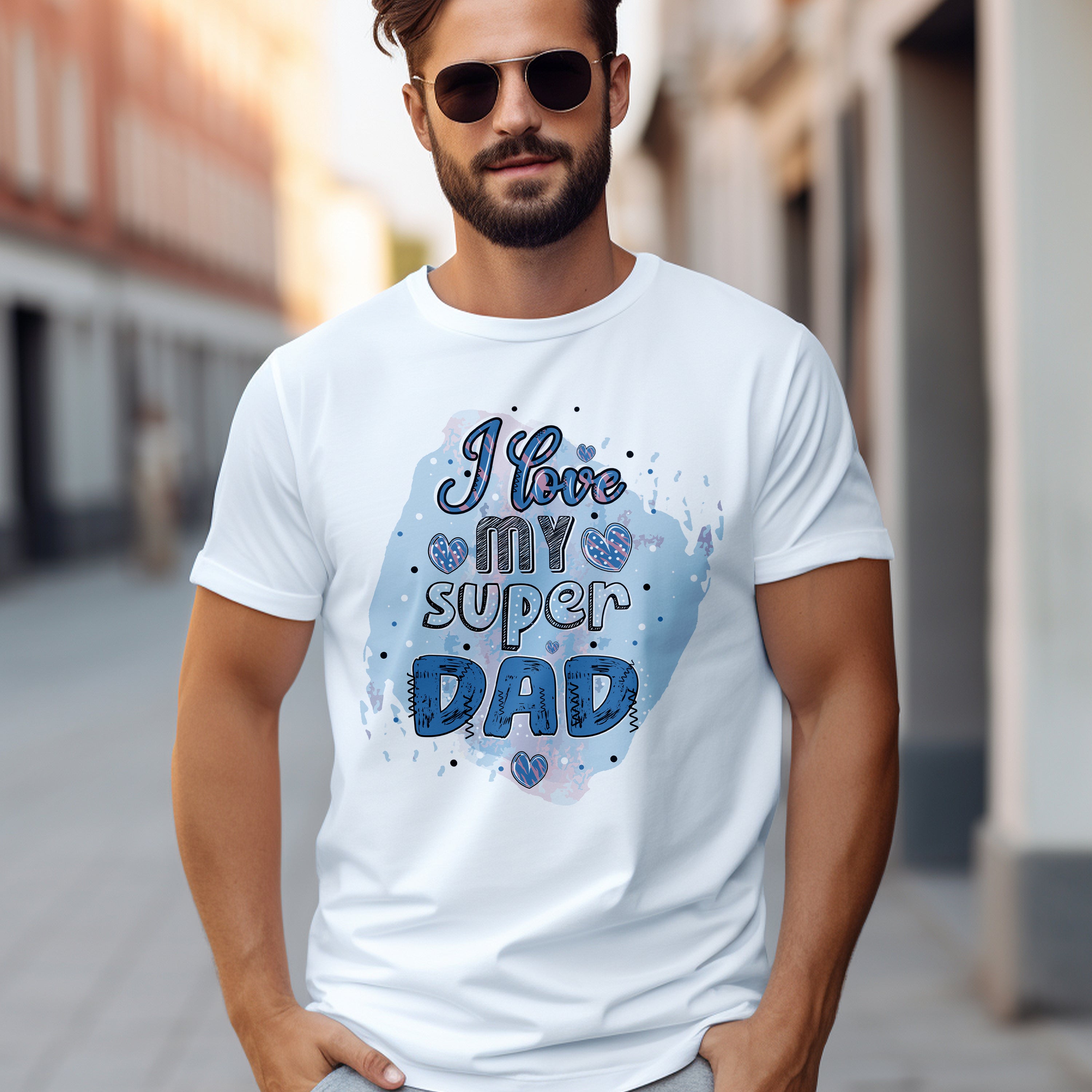 Father's Day T-shirt I Love My Super Dad