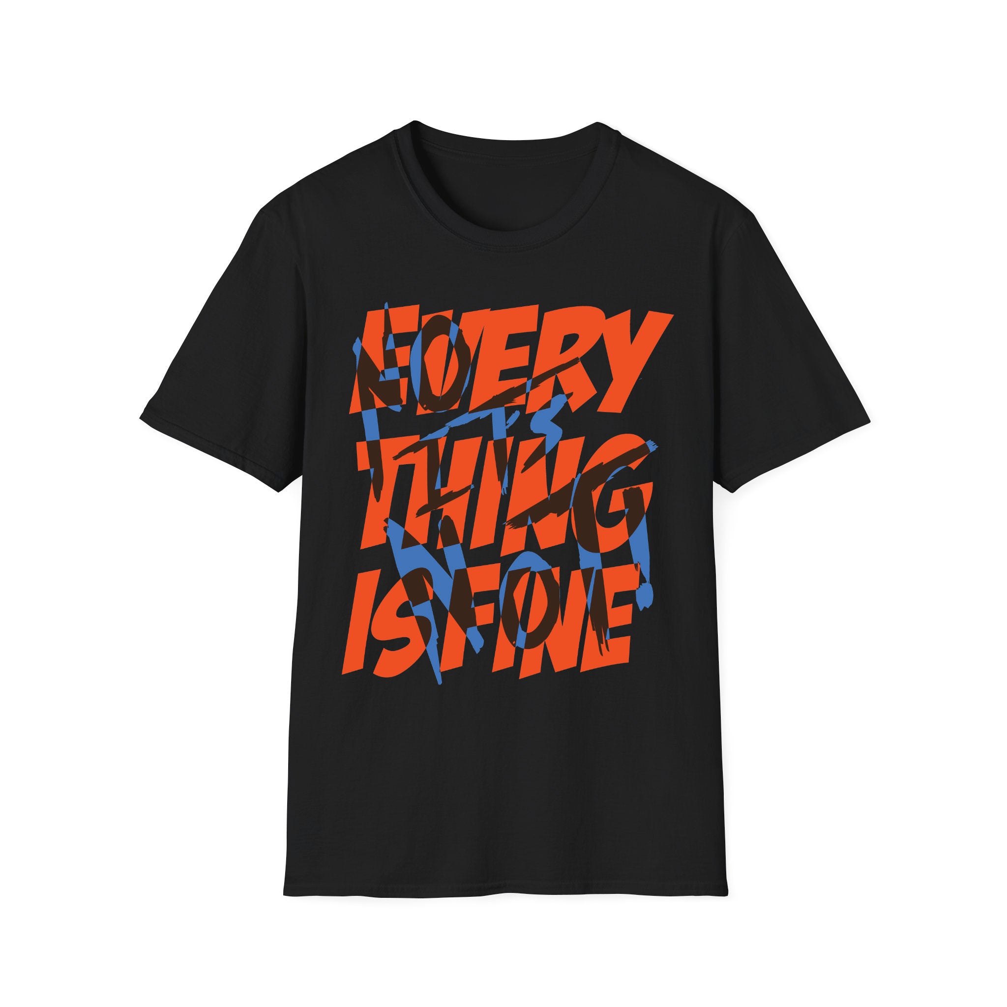 Quote T-shirt Everything Is Fine